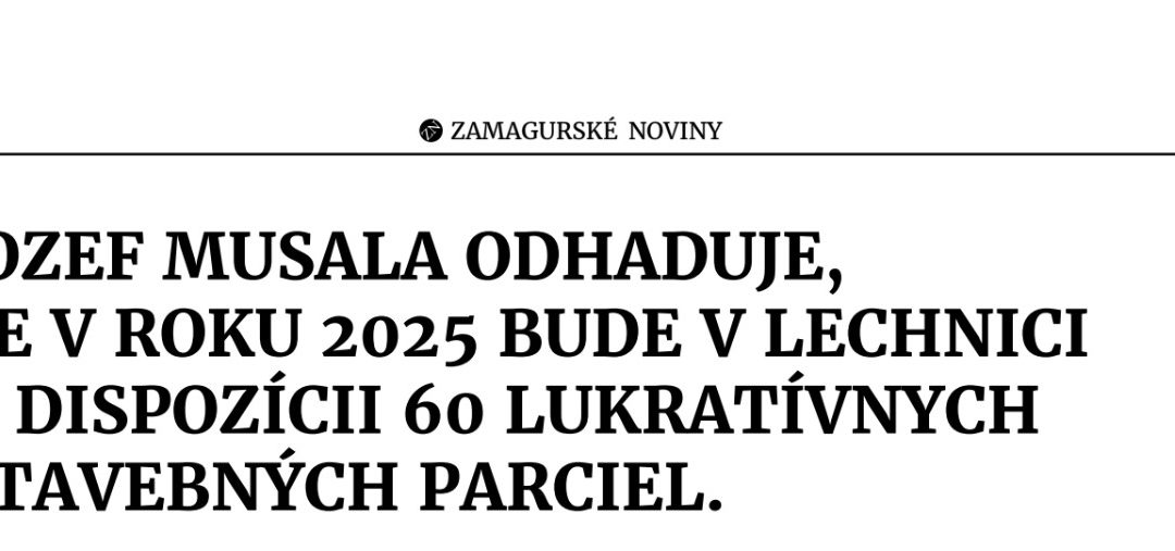 S Jozefom Musalom: Nová výstavba v Lechnici